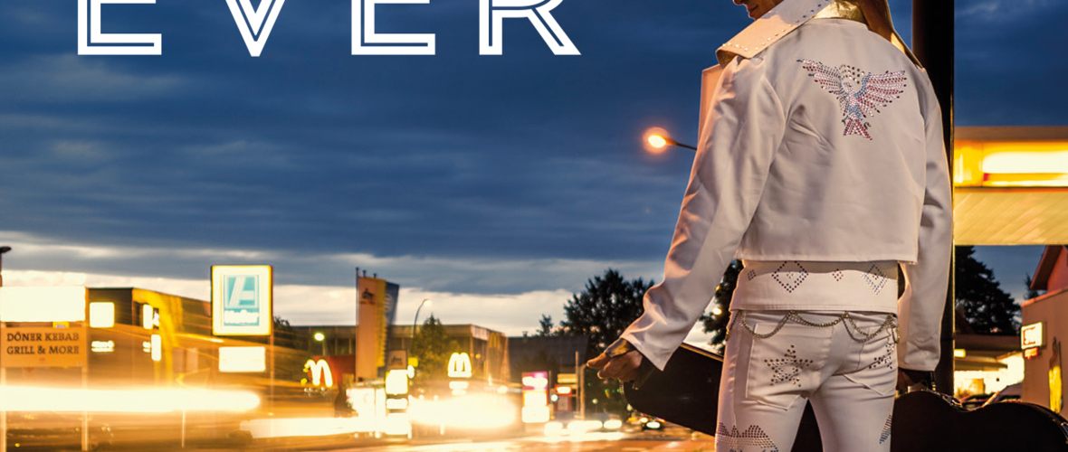 Flyer: Elvis forever – and allover! Foto: Lukas Hämmerle Flyer: Elvis forever – and allover! Foto: Lukas Hämmerle