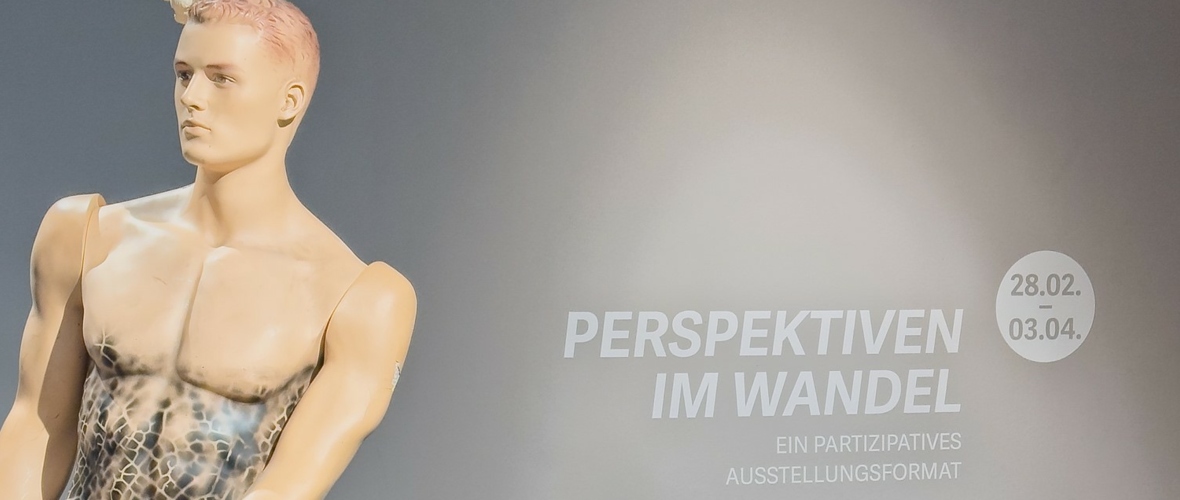 Perspektiven im Wandel - eine partizipatives Ausstellungsformat