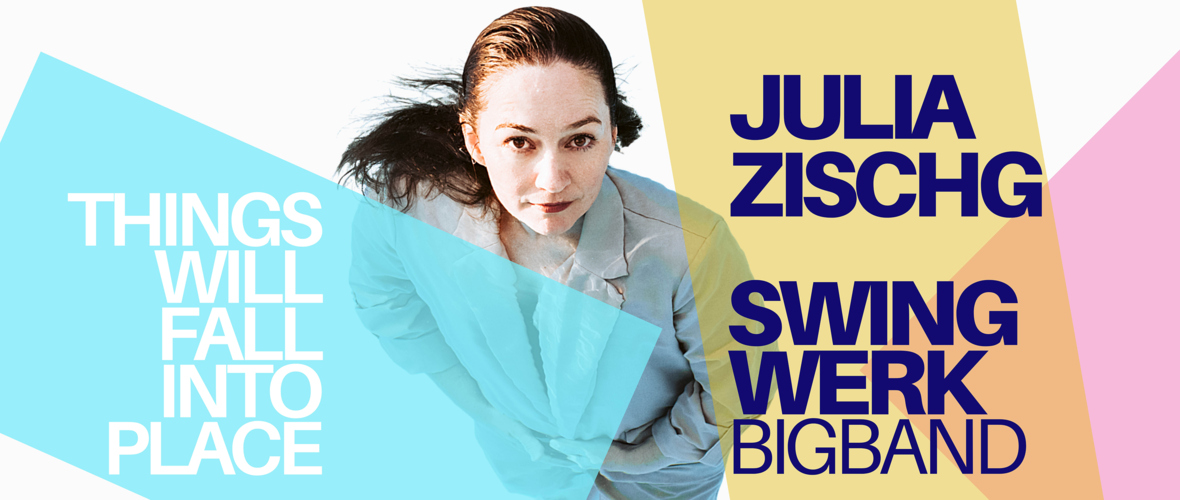 Julia Zischg meets Swingwerk BigBand Julia Zischg meets Swingwerk BigBand