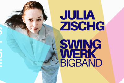 Julia Zischg meets Swingwerk BigBand 